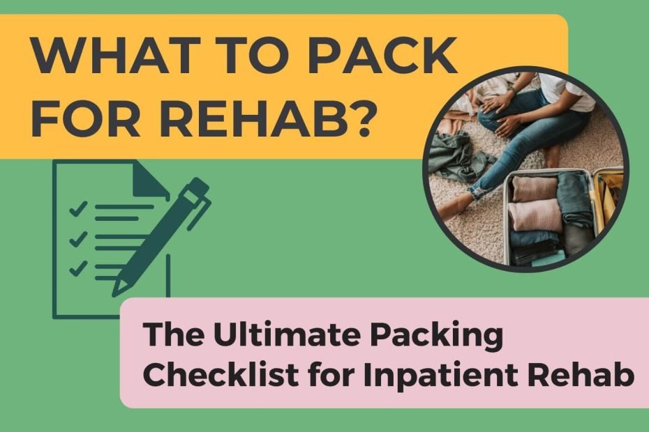 packing checklist for going to rehab