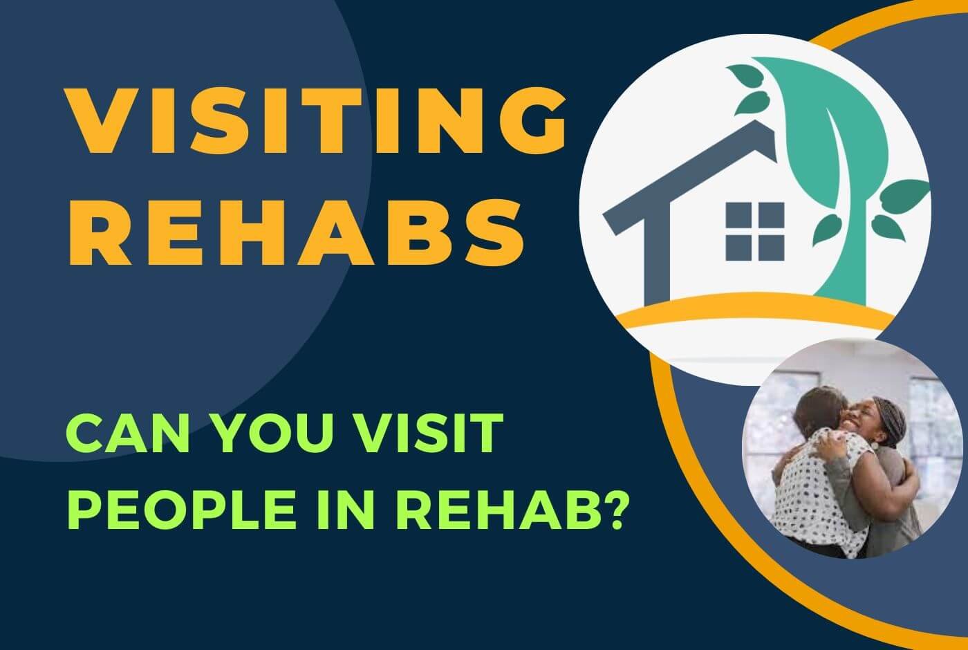 Visiting Rehabs Can You Visit People in Rehab?