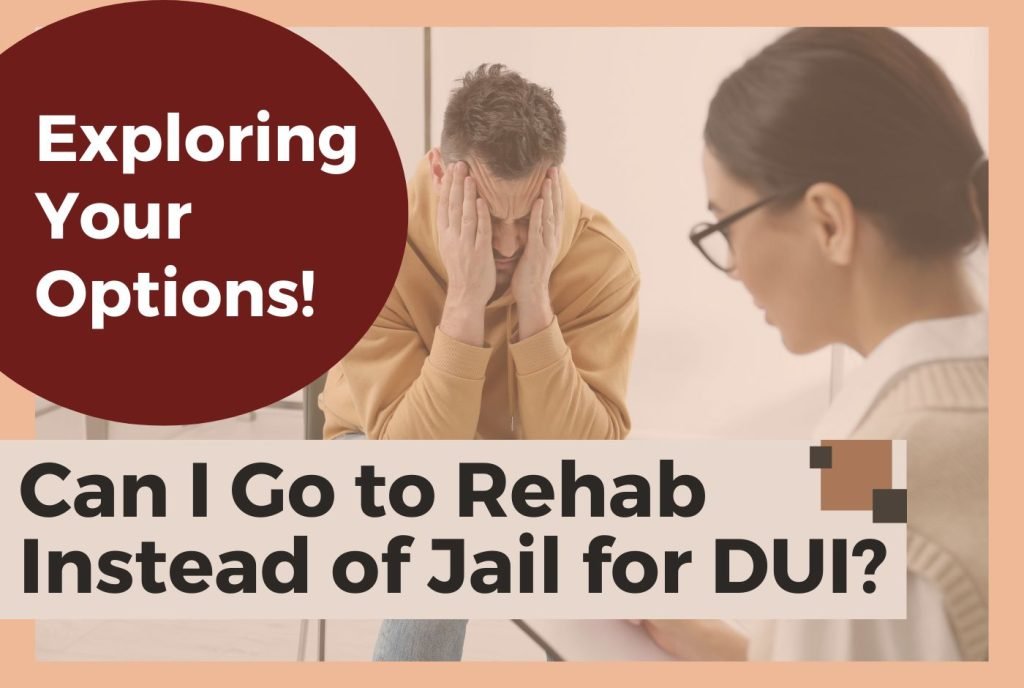 An addict worried about going to jail instead of rehab for dui