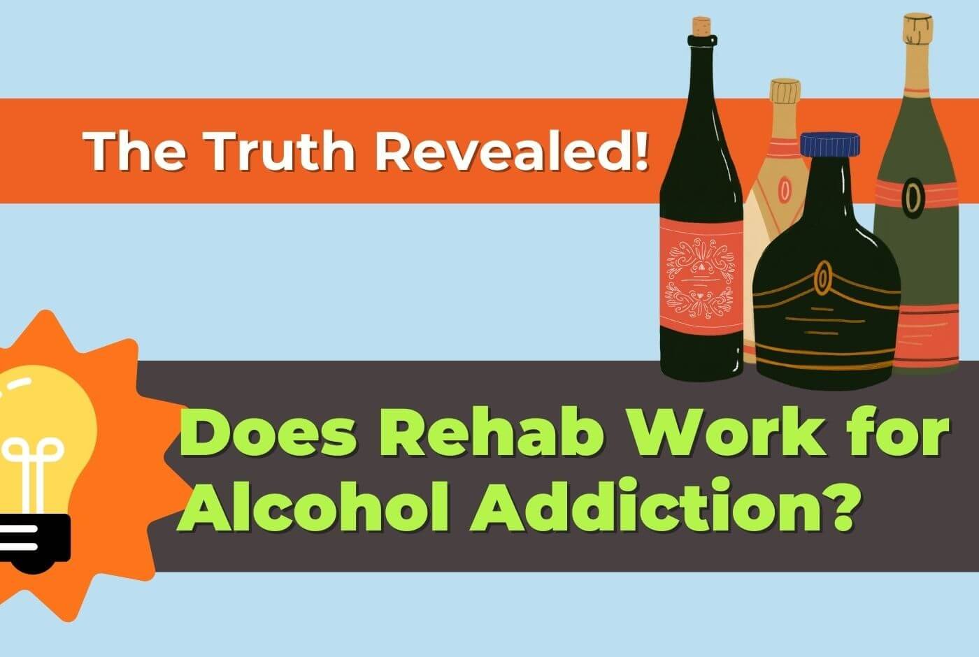 Does Rehab Work For Alcohol Addiction? The Truth Revealed - Rehab Teacher