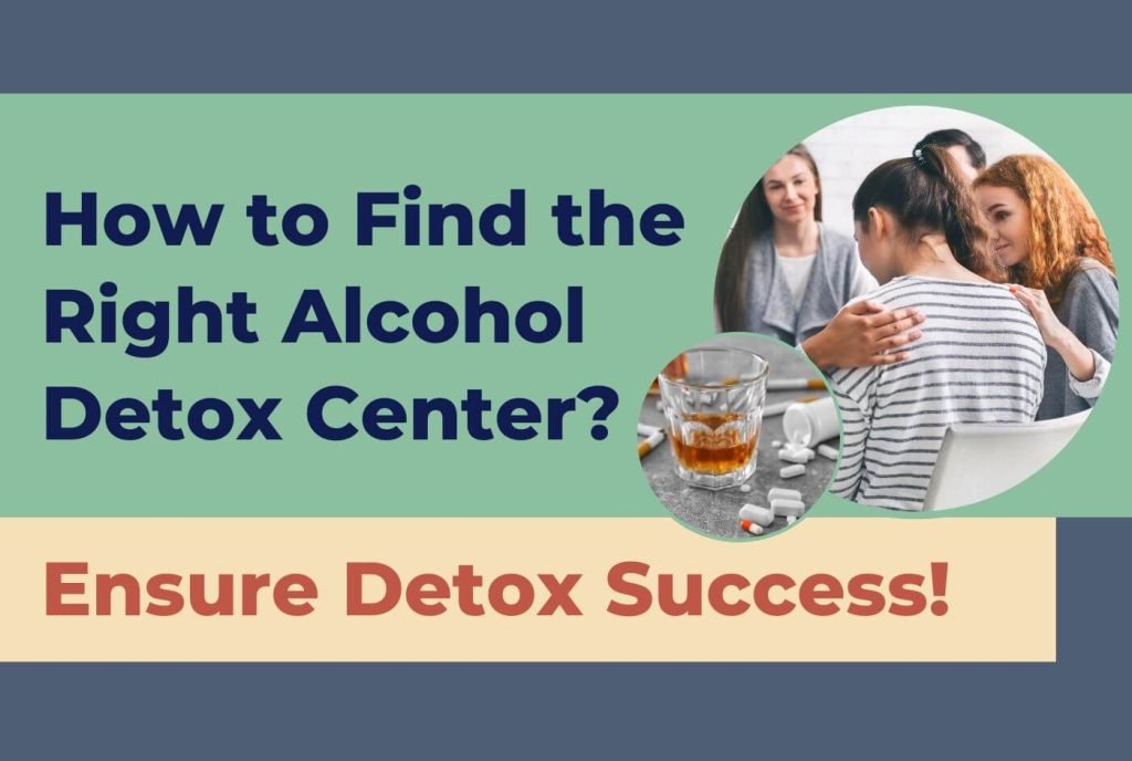 Find the Right Alcohol Detox Center 1