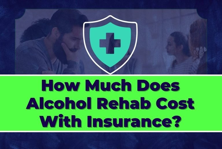 How Much Does Alcohol Rehab Cost With Insurance - Rehab Teacher